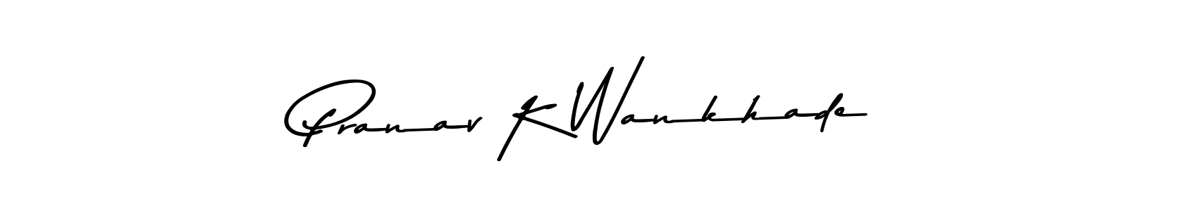 Also we have Pranav K Wankhade name is the best signature style. Create professional handwritten signature collection using Asem Kandis PERSONAL USE autograph style. Pranav K Wankhade signature style 9 images and pictures png