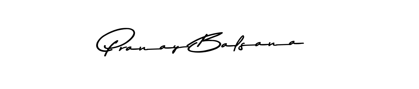 Use a signature maker to create a handwritten signature online. With this signature software, you can design (Asem Kandis PERSONAL USE) your own signature for name Pranay Balsana. Pranay Balsana signature style 9 images and pictures png