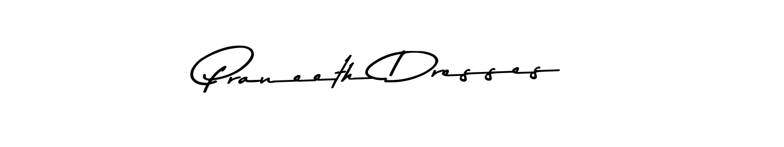 Create a beautiful signature design for name Praneeth Dresses. With this signature (Asem Kandis PERSONAL USE) fonts, you can make a handwritten signature for free. Praneeth Dresses signature style 9 images and pictures png