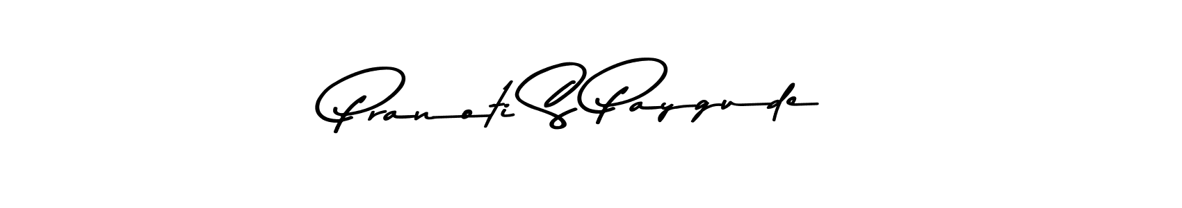 How to make Pranoti S Paygude name signature. Use Asem Kandis PERSONAL USE style for creating short signs online. This is the latest handwritten sign. Pranoti S Paygude signature style 9 images and pictures png