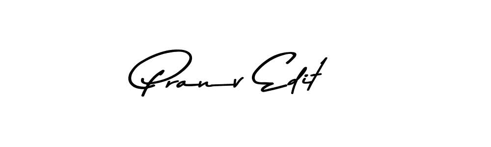 Pranv Edit stylish signature style. Best Handwritten Sign (Asem Kandis PERSONAL USE) for my name. Handwritten Signature Collection Ideas for my name Pranv Edit. Pranv Edit signature style 9 images and pictures png