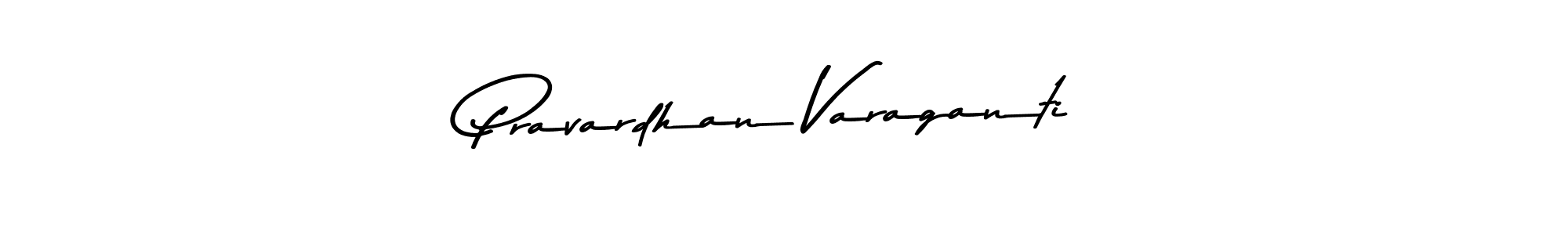 Pravardhan Varaganti stylish signature style. Best Handwritten Sign (Asem Kandis PERSONAL USE) for my name. Handwritten Signature Collection Ideas for my name Pravardhan Varaganti. Pravardhan Varaganti signature style 9 images and pictures png