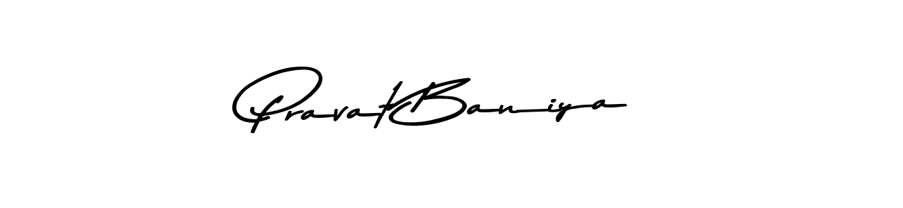 You should practise on your own different ways (Asem Kandis PERSONAL USE) to write your name (Pravat Baniya) in signature. don't let someone else do it for you. Pravat Baniya signature style 9 images and pictures png