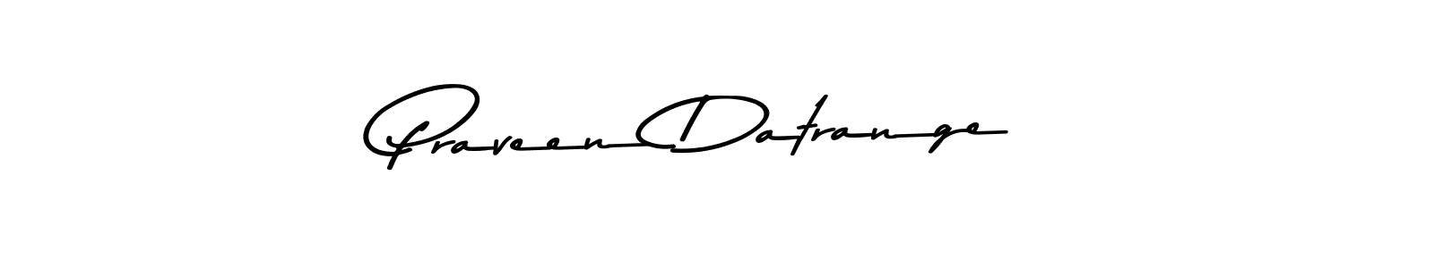 How to Draw Praveen Datrange signature style? Asem Kandis PERSONAL USE is a latest design signature styles for name Praveen Datrange. Praveen Datrange signature style 9 images and pictures png