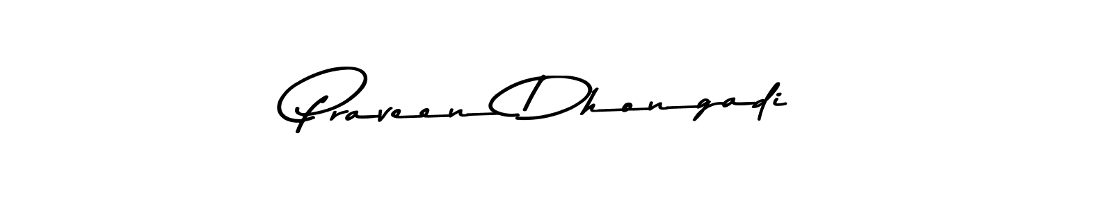 Create a beautiful signature design for name Praveen Dhongadi. With this signature (Asem Kandis PERSONAL USE) fonts, you can make a handwritten signature for free. Praveen Dhongadi signature style 9 images and pictures png