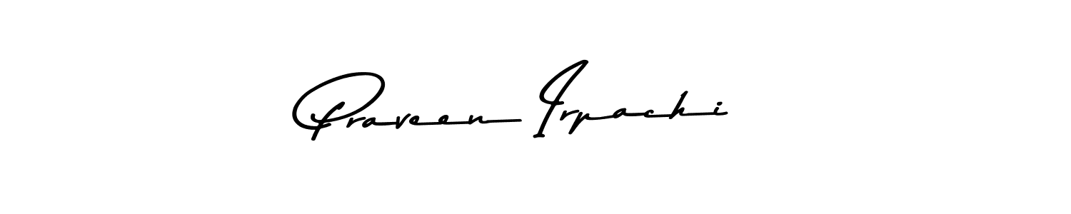 Make a beautiful signature design for name Praveen Irpachi. Use this online signature maker to create a handwritten signature for free. Praveen Irpachi signature style 9 images and pictures png