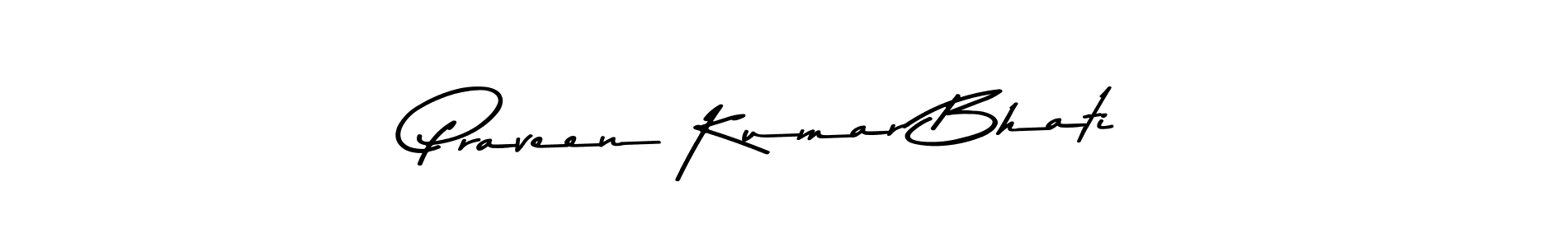 How to make Praveen Kumar Bhati name signature. Use Asem Kandis PERSONAL USE style for creating short signs online. This is the latest handwritten sign. Praveen Kumar Bhati signature style 9 images and pictures png