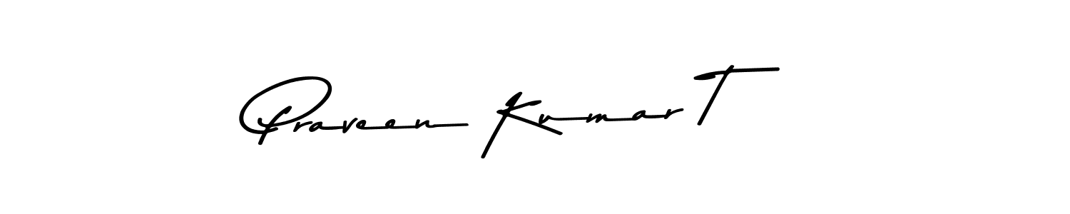 Use a signature maker to create a handwritten signature online. With this signature software, you can design (Asem Kandis PERSONAL USE) your own signature for name Praveen Kumar T. Praveen Kumar T signature style 9 images and pictures png