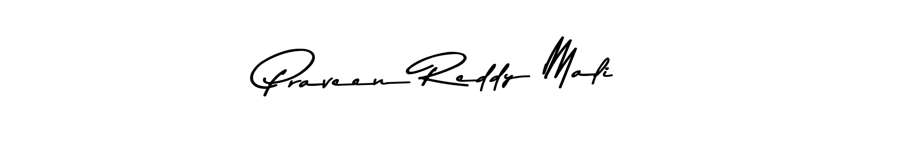 Praveen Reddy Mali stylish signature style. Best Handwritten Sign (Asem Kandis PERSONAL USE) for my name. Handwritten Signature Collection Ideas for my name Praveen Reddy Mali. Praveen Reddy Mali signature style 9 images and pictures png