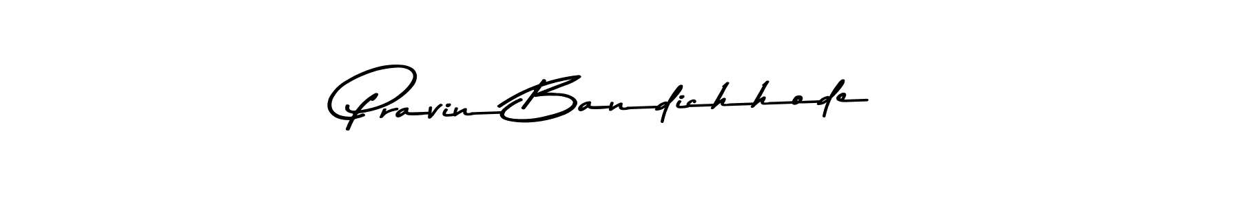 You should practise on your own different ways (Asem Kandis PERSONAL USE) to write your name (Pravin Bandichhode) in signature. don't let someone else do it for you. Pravin Bandichhode signature style 9 images and pictures png