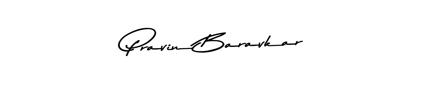 Create a beautiful signature design for name Pravin Baravkar. With this signature (Asem Kandis PERSONAL USE) fonts, you can make a handwritten signature for free. Pravin Baravkar signature style 9 images and pictures png