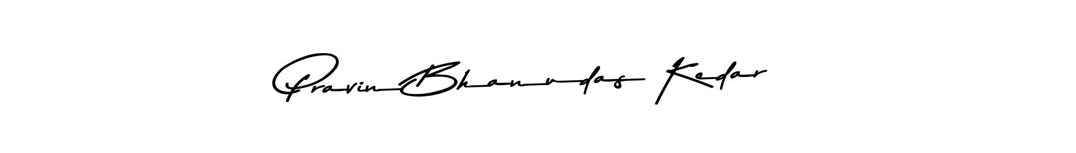 Also we have Pravin Bhanudas Kedar name is the best signature style. Create professional handwritten signature collection using Asem Kandis PERSONAL USE autograph style. Pravin Bhanudas Kedar signature style 9 images and pictures png