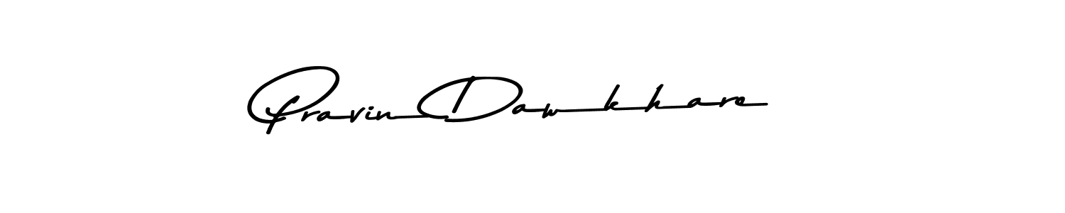 Design your own signature with our free online signature maker. With this signature software, you can create a handwritten (Asem Kandis PERSONAL USE) signature for name Pravin Dawkhare. Pravin Dawkhare signature style 9 images and pictures png