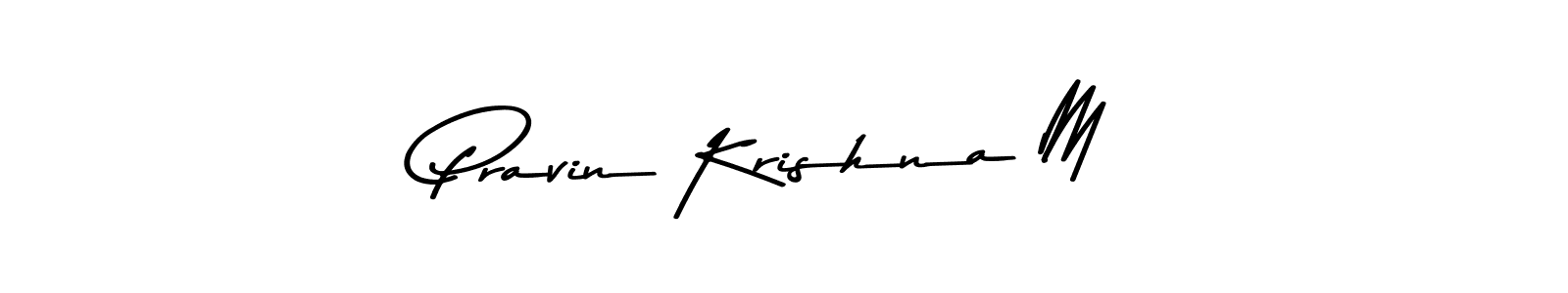 How to make Pravin Krishna M signature? Asem Kandis PERSONAL USE is a professional autograph style. Create handwritten signature for Pravin Krishna M name. Pravin Krishna M signature style 9 images and pictures png