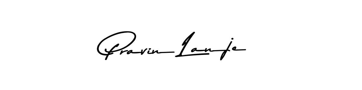 Use a signature maker to create a handwritten signature online. With this signature software, you can design (Asem Kandis PERSONAL USE) your own signature for name Pravin Lanje. Pravin Lanje signature style 9 images and pictures png