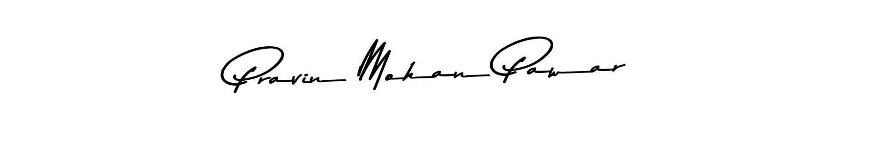 Make a beautiful signature design for name Pravin Mohan Pawar. With this signature (Asem Kandis PERSONAL USE) style, you can create a handwritten signature for free. Pravin Mohan Pawar signature style 9 images and pictures png