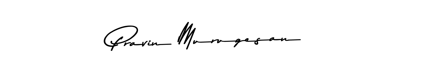 Design your own signature with our free online signature maker. With this signature software, you can create a handwritten (Asem Kandis PERSONAL USE) signature for name Pravin Murugesan. Pravin Murugesan signature style 9 images and pictures png
