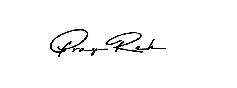 Make a beautiful signature design for name Pray Reh. With this signature (Asem Kandis PERSONAL USE) style, you can create a handwritten signature for free. Pray Reh signature style 9 images and pictures png