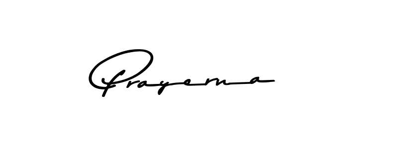 Design your own signature with our free online signature maker. With this signature software, you can create a handwritten (Asem Kandis PERSONAL USE) signature for name Prayerna. Prayerna signature style 9 images and pictures png