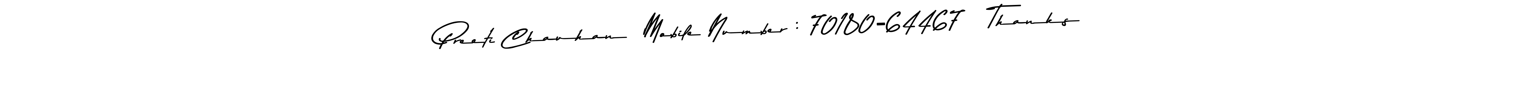 Make a short Preeti Chauhan  Mobile Number : 70180-64467   Thanks  signature style. Manage your documents anywhere anytime using Asem Kandis PERSONAL USE. Create and add eSignatures, submit forms, share and send files easily. Preeti Chauhan  Mobile Number : 70180-64467   Thanks  signature style 9 images and pictures png