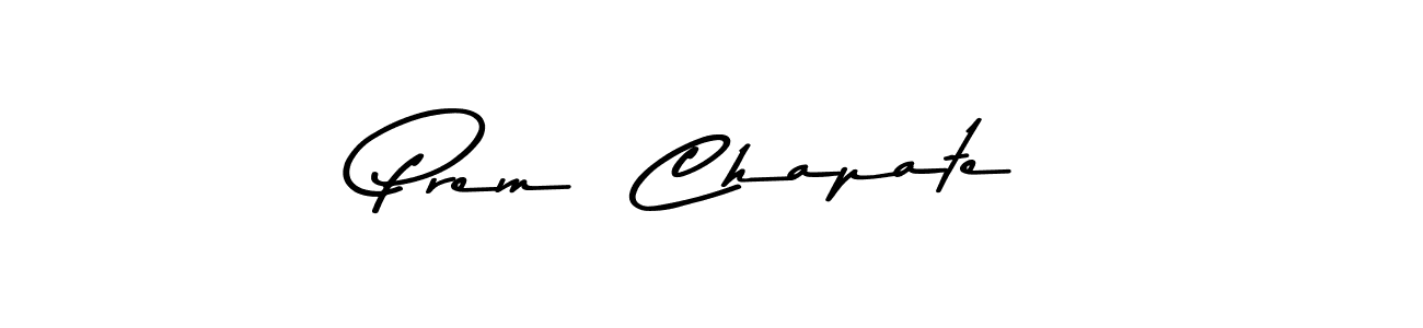 Make a beautiful signature design for name Prem  Chapate. With this signature (Asem Kandis PERSONAL USE) style, you can create a handwritten signature for free. Prem  Chapate signature style 9 images and pictures png