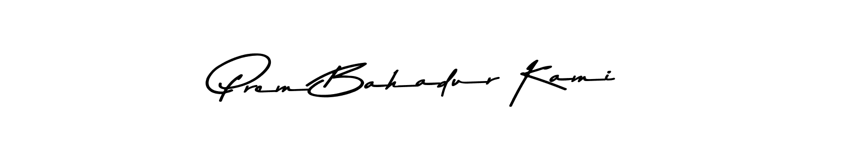 How to make Prem Bahadur Kami signature? Asem Kandis PERSONAL USE is a professional autograph style. Create handwritten signature for Prem Bahadur Kami name. Prem Bahadur Kami signature style 9 images and pictures png