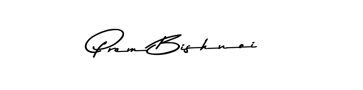 Also we have Prem Bishnoi name is the best signature style. Create professional handwritten signature collection using Asem Kandis PERSONAL USE autograph style. Prem Bishnoi signature style 9 images and pictures png