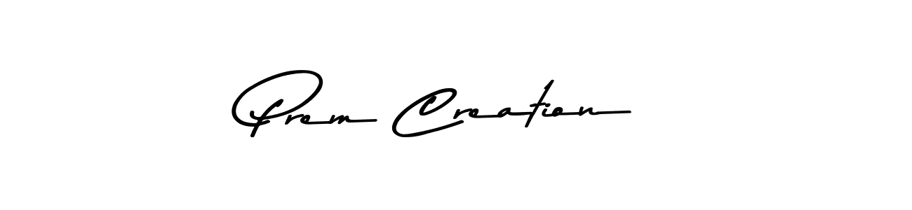 Also we have Prem Creation name is the best signature style. Create professional handwritten signature collection using Asem Kandis PERSONAL USE autograph style. Prem Creation signature style 9 images and pictures png