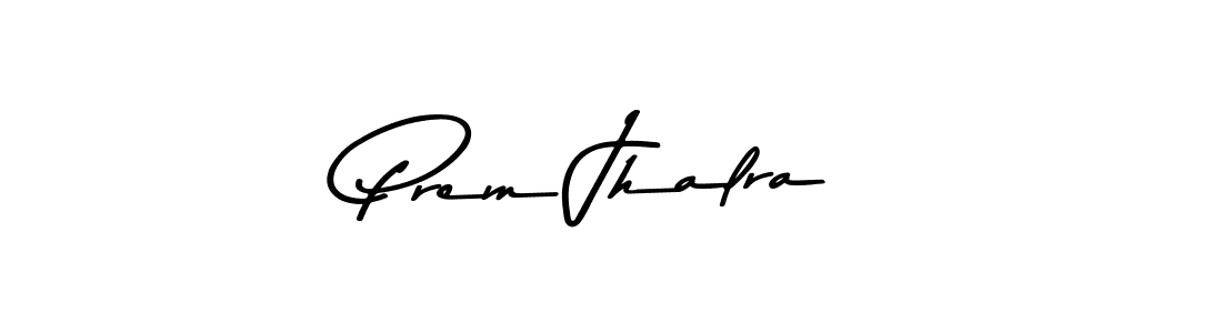 Use a signature maker to create a handwritten signature online. With this signature software, you can design (Asem Kandis PERSONAL USE) your own signature for name Prem Jhalra. Prem Jhalra signature style 9 images and pictures png