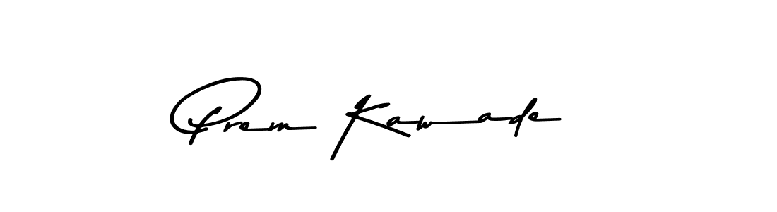 Prem Kawade stylish signature style. Best Handwritten Sign (Asem Kandis PERSONAL USE) for my name. Handwritten Signature Collection Ideas for my name Prem Kawade. Prem Kawade signature style 9 images and pictures png