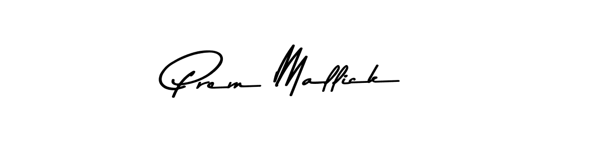 Create a beautiful signature design for name Prem Mallick. With this signature (Asem Kandis PERSONAL USE) fonts, you can make a handwritten signature for free. Prem Mallick signature style 9 images and pictures png
