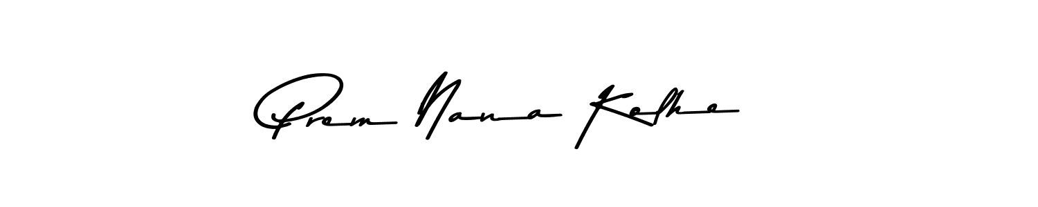 How to make Prem Nana Kolhe name signature. Use Asem Kandis PERSONAL USE style for creating short signs online. This is the latest handwritten sign. Prem Nana Kolhe signature style 9 images and pictures png