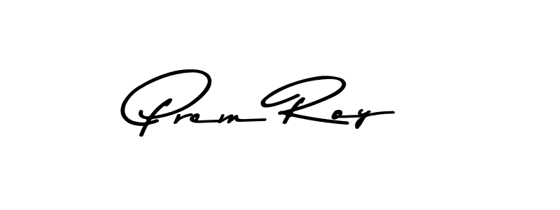 How to make Prem Roy signature? Asem Kandis PERSONAL USE is a professional autograph style. Create handwritten signature for Prem Roy name. Prem Roy signature style 9 images and pictures png