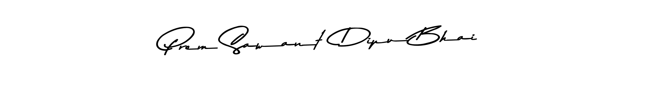 See photos of Prem Sawant  Dipu Bhai official signature by Spectra . Check more albums & portfolios. Read reviews & check more about Asem Kandis PERSONAL USE font. Prem Sawant  Dipu Bhai signature style 9 images and pictures png