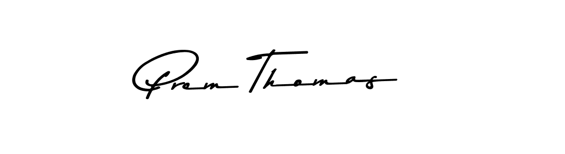 Make a short Prem Thomas signature style. Manage your documents anywhere anytime using Asem Kandis PERSONAL USE. Create and add eSignatures, submit forms, share and send files easily. Prem Thomas signature style 9 images and pictures png