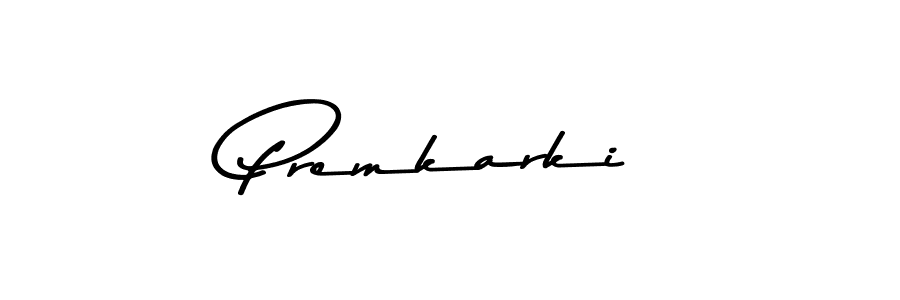 Make a beautiful signature design for name Premkarki. With this signature (Asem Kandis PERSONAL USE) style, you can create a handwritten signature for free. Premkarki signature style 9 images and pictures png