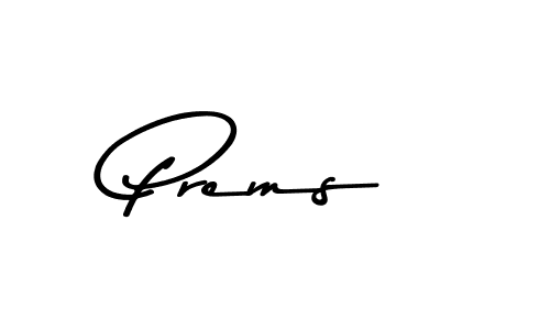 Prems stylish signature style. Best Handwritten Sign (Asem Kandis PERSONAL USE) for my name. Handwritten Signature Collection Ideas for my name Prems. Prems signature style 9 images and pictures png