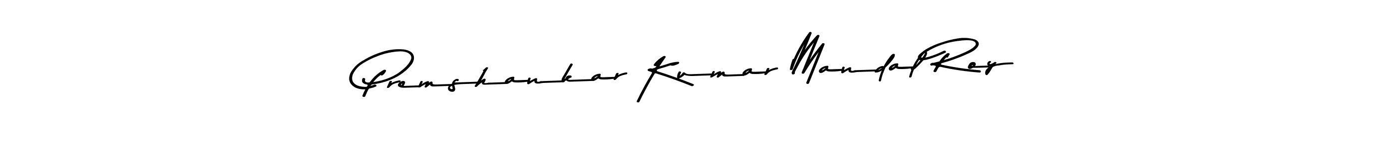 How to make Premshankar Kumar Mandal Roy name signature. Use Asem Kandis PERSONAL USE style for creating short signs online. This is the latest handwritten sign. Premshankar Kumar Mandal Roy signature style 9 images and pictures png
