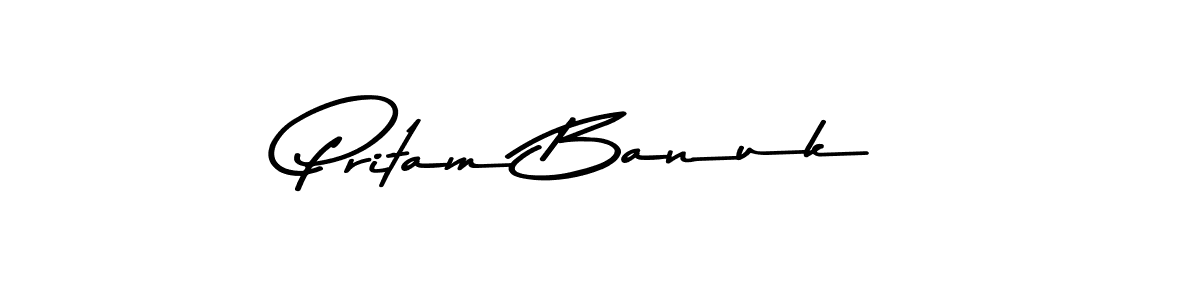 Design your own signature with our free online signature maker. With this signature software, you can create a handwritten (Asem Kandis PERSONAL USE) signature for name Pritam Banuk. Pritam Banuk signature style 9 images and pictures png