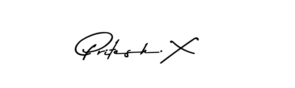 Here are the top 10 professional signature styles for the name Pritesh. X. These are the best autograph styles you can use for your name. Pritesh. X signature style 9 images and pictures png