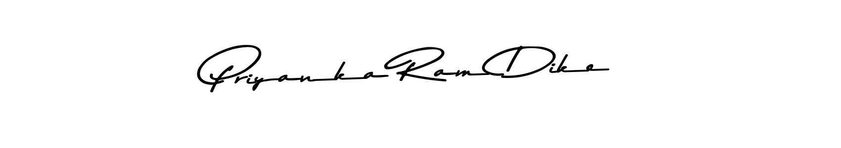 Priyanka Ram Dike stylish signature style. Best Handwritten Sign (Asem Kandis PERSONAL USE) for my name. Handwritten Signature Collection Ideas for my name Priyanka Ram Dike. Priyanka Ram Dike signature style 9 images and pictures png