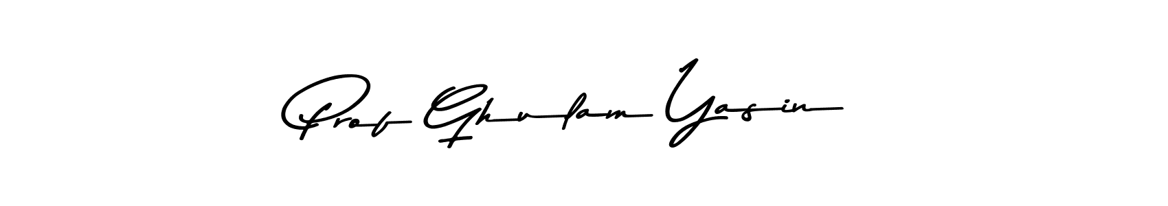 Create a beautiful signature design for name Prof Ghulam Yasin. With this signature (Asem Kandis PERSONAL USE) fonts, you can make a handwritten signature for free. Prof Ghulam Yasin signature style 9 images and pictures png