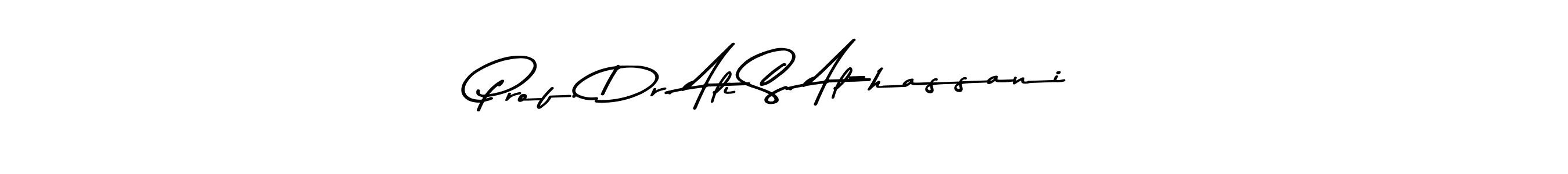 The best way (Asem Kandis PERSONAL USE) to make a short signature is to pick only two or three words in your name. The name Prof. Dr. Ali S. Al-hassani include a total of six letters. For converting this name. Prof. Dr. Ali S. Al-hassani signature style 9 images and pictures png