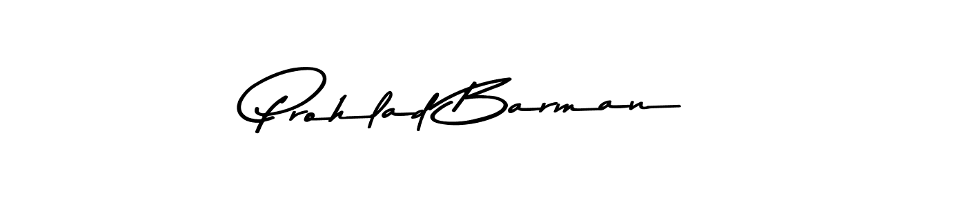 You should practise on your own different ways (Asem Kandis PERSONAL USE) to write your name (Prohlad Barman) in signature. don't let someone else do it for you. Prohlad Barman signature style 9 images and pictures png