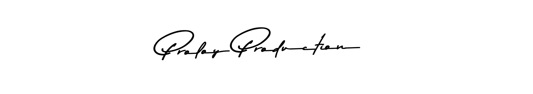 You should practise on your own different ways (Asem Kandis PERSONAL USE) to write your name (Proloy Production) in signature. don't let someone else do it for you. Proloy Production signature style 9 images and pictures png