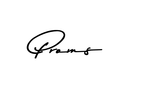 Asem Kandis PERSONAL USE is a professional signature style that is perfect for those who want to add a touch of class to their signature. It is also a great choice for those who want to make their signature more unique. Get Proms name to fancy signature for free. Proms signature style 9 images and pictures png