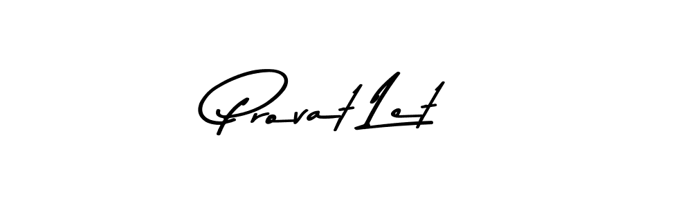 How to make Provat Let name signature. Use Asem Kandis PERSONAL USE style for creating short signs online. This is the latest handwritten sign. Provat Let signature style 9 images and pictures png