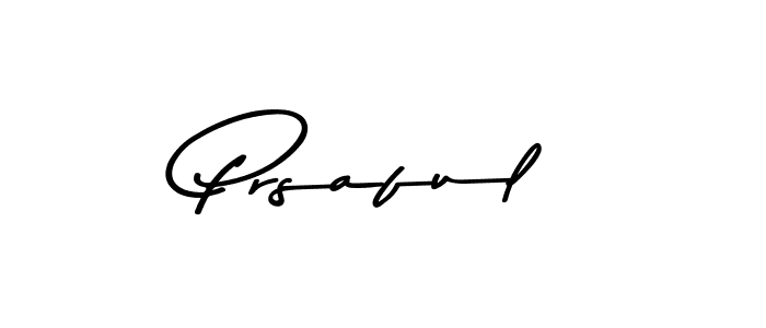 You should practise on your own different ways (Asem Kandis PERSONAL USE) to write your name (Prsaful) in signature. don't let someone else do it for you. Prsaful signature style 9 images and pictures png