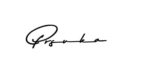 Use a signature maker to create a handwritten signature online. With this signature software, you can design (Asem Kandis PERSONAL USE) your own signature for name Prsuka. Prsuka signature style 9 images and pictures png