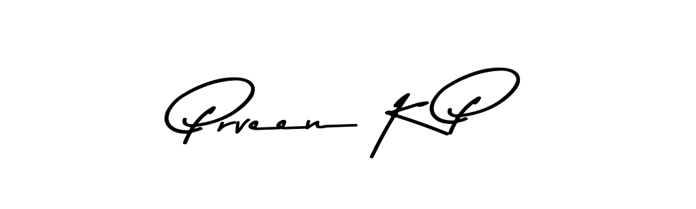 Prveen K P stylish signature style. Best Handwritten Sign (Asem Kandis PERSONAL USE) for my name. Handwritten Signature Collection Ideas for my name Prveen K P. Prveen K P signature style 9 images and pictures png